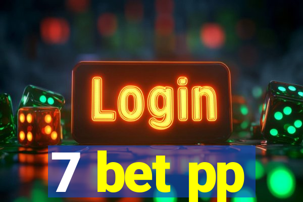 7 bet pp